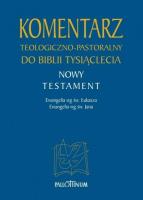 Komentarz teologiczno-pastoralny do Biblii Tysiąclecia  - Nowy Testament. Ewangelie wg św. Łukasza i św. Jana. Autor: Autorzy:  O. Hugolin H. Langkammer OFM. SmakLiter.pl Okładka książki Komentarz teologiczno-pastoralny do Biblii Tysiąclecia  - Nowy Testament. Ewangelie wg św. Łukasza i św. Jana