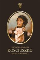 Kościuszko. Przyjaciel ludzkości. Autor:   Praca zbiorowa. SmakLiter.pl Okładka książki Kościuszko. Przyjaciel ludzkości