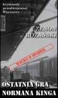 Kryminał przedwojennej Warszawy. Ostatnia gra.... Autor: Zenon Różyński. SmakLiter.pl Okładka książki Kryminał przedwojennej Warszawy. Ostatnia gra...