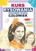 Kurs rysowania Podstawowe techniki Człowiek. Autor: Jagielski Mateusz. SmakLiter.pl Okładka książki Kurs rysowania Podstawowe techniki Człowiek