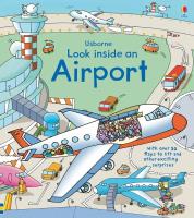 Look inside an Airport. Autor: Rob Lloyd Jones, Stefano Tognetti. SmakLiter.pl Okładka książki Look inside an Airport