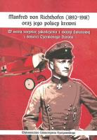 Manfred von Richthofen (1892-1918) oraz jego polscy krewni. Autor: Kuzicki Jerzy. SmakLiter.pl Okładka książki Manfred von Richthofen (1892-1918) oraz jego polscy krewni