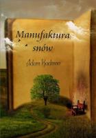 Manufaktura snów. Autor: Kadmon Adam. SmakLiter.pl Okładka książki Manufaktura snów