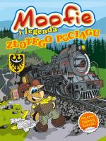 Okładka książki Moofie i legenda Złotego Pociągu