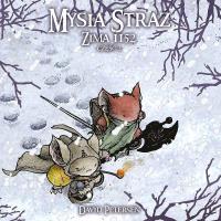Mysia Straż 4 Zima 1152 Część 2. Autor: David Petersen. SmakLiter.pl Okładka książki Mysia Straż 4 Zima 1152 Część 2