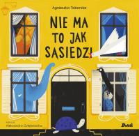 NIE MA TO JAK SĄSIEDZI. Autor: Taborska Agnieszka. SmakLiter.pl Okładka książki NIE MA TO JAK SĄSIEDZI
