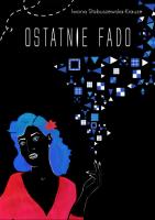 Ostatnie fado / Słabuszewska-Krauze Iwona. Autor: Słabuszewska-Krauze Iwona. SmakLiter.pl Okładka książki Ostatnie fado / Słabuszewska-Krauze Iwona