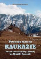 Pewnego razu na Kaukazie. Autor: Magdalena Marszał-Wiśniewska (red.). SmakLiter.pl Okładka książki Pewnego razu na Kaukazie