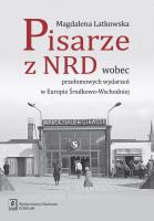 PISARZE Z NRD WOBEC PRZEŁOMOWYCH WYDARZEŃ W EUROPIE ŚRODKOWO-WSCHODNIEJ. Autor: Latkowska Magdalena. SmakLiter.pl Okładka książki PISARZE Z NRD WOBEC PRZEŁOMOWYCH WYDARZEŃ W EUROPIE ŚRODKOWO-WSCHODNIEJ