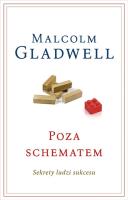 Poza schematem Sekrety ludzi sukcesu. Autor: Gladwell Malcolm. SmakLiter.pl Okładka książki Poza schematem Sekrety ludzi sukcesu