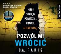 Pozwól mi wrócić audiobook. Autor: Paris B.A.. SmakLiter.pl Okładka książki Pozwól mi wrócić audiobook