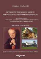 Prymasowi Tysiąclecia księdzu kardynałowi Stefanowi Wyszyńskiemu w podziękowaniu parafia pw. Narodze. Autor: Grochowski Zbigniew. SmakLiter.pl Okładka książki Prymasowi Tysiąclecia księdzu kardynałowi Stefanowi Wyszyńskiemu w podziękowaniu parafia pw. Narodze