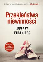 Przekleństwa niewinności. Autor: Eugenides Jeffrey. SmakLiter.pl Okładka książki Przekleństwa niewinności