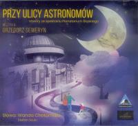 Przy ulicy Astronomów CD. Autor: praca zbiorowa. SmakLiter.pl Okładka książki Przy ulicy Astronomów CD
