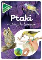 Ptaki naszych lasów zeszyt z kalką. Autor: Katarzyna Kopiec-Sekieta. SmakLiter.pl Okładka książki Ptaki naszych lasów zeszyt z kalką
