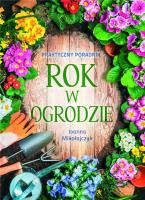 Rok w ogrodzie. Autor: Joanna Mikołajczyk. SmakLiter.pl Okładka książki Rok w ogrodzie
