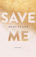 Save me. Autor: Kasten Mona, Ewa Spirydowicz. SmakLiter.pl Okładka książki Save me