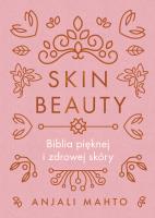 Skin Beauty. Autor: Mahto Anjali. SmakLiter.pl Okładka książki Skin Beauty