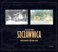 Szczawnica Podróż do kurortu w XIX wieku i dzisiaj. Autor: Węglarz Barbara Alina. SmakLiter.pl Okładka książki Szczawnica Podróż do kurortu w XIX wieku i dzisiaj