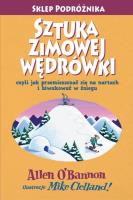 Sztuka zimowej wędrówki. Autor: O'Bannon A., Clelland M.. SmakLiter.pl Okładka książki Sztuka zimowej wędrówki
