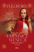 Tajemnice Wenecji Tom 1. Autor: Fullborn George. SmakLiter.pl Okładka książki Tajemnice Wenecji Tom 1