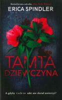 TAMTA DZIEWCZYNA WYD. KIESZONKOWE. Autor: Spindler Erica. SmakLiter.pl Okładka książki TAMTA DZIEWCZYNA WYD. KIESZONKOWE
