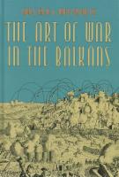 The Art of War in the Balkans. Autor: Krzak Andrzej, Grzegorczyk Dariusz. SmakLiter.pl Okładka książki The Art of War in the Balkans
