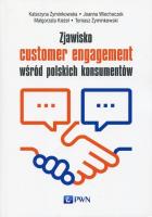 Zjawisko customer engagement wśród polskich konsumentów. Autor: Żyminkowska Katarzyna, Wiechoczek Joanna, Kieżel Małgorzata, Żyminkowski Tomasz. SmakLiter.pl Okładka książki Zjawisko customer engagement wśród polskich konsumentów