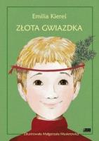 Złota Gwiazdka (książka z autografem). Autor: Kiereś Emilia. SmakLiter.pl Okładka książki Złota Gwiazdka (książka z autografem)