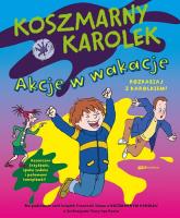 Koszmarny Karolek. Akcje w wakacje. Autor: Simon Francesca. SmakLiter.pl Okładka książki Koszmarny Karolek. Akcje w wakacje