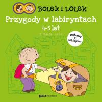 Bolek i Lolek. Przygody w labiryntach. Autor: Lekan Elżbieta. SmakLiter.pl Okładka książki Bolek i Lolek. Przygody w labiryntach