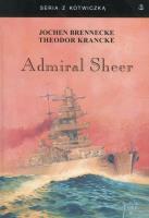 Admiral Sheer Krążownik dwóch oceanów. Autor: Brennecke Jochen, Krancke Theodor. SmakLiter.pl Okładka książki Admiral Sheer Krążownik dwóch oceanów