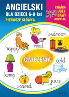 Angielski dla dzieci 11 Pierwsze słówka Ćwiczenia 6-8 lat. Autor: Monika Ostrowska. SmakLiter.pl Okładka książki Angielski dla dzieci 11 Pierwsze słówka Ćwiczenia 6-8 lat