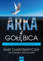 Arka i Gołębica. Autor: Rosik Mariusz. SmakLiter.pl Okładka książki Arka i Gołębica