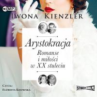 Arystokracja audiobook. Autor: Iwona Kienzler. SmakLiter.pl Okładka książki Arystokracja audiobook