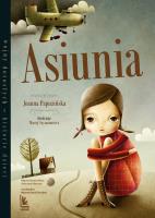 Asiunia. Autor: Joanna Papuzińska. SmakLiter.pl Okładka książki Asiunia