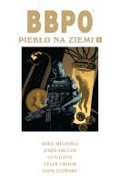 BBPO. Piekło na Ziemi T.1. Autor: Mignola Mike, Arcudi John. SmakLiter.pl Okładka książki BBPO. Piekło na Ziemi T.1