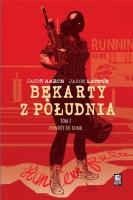 Bękarty z południa T.3 Powrót do domu. Autor: Jason Aaron, Jason Latour. SmakLiter.pl Okładka książki Bękarty z południa T.3 Powrót do domu