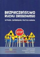Bezpieczeństwo ruchu drogowego. Autor: Pachnik Karol, Pawelec Kazimierz J., Pawelec Marcin. SmakLiter.pl Okładka książki Bezpieczeństwo ruchu drogowego