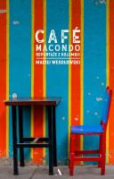 Cafe Macondo. Autor: Maciej Wesołowski. SmakLiter.pl Okładka książki Cafe Macondo