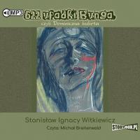 CD MP3 622 UPADKI BUNGA CZYLI DEMONICZNA KOBIETA WYD. 2. Autor: Stanisław Ignacy Witkiewicz. SmakLiter.pl Okładka książki CD MP3 622 UPADKI BUNGA CZYLI DEMONICZNA KOBIETA WYD. 2