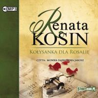 CD MP3 KOŁYSANKA DLA ROSALIE. Autor: Kosin Renata. SmakLiter.pl Okładka książki CD MP3 KOŁYSANKA DLA ROSALIE