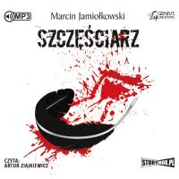 CD MP3 SZCZĘŚCIARZ. Autor: Jamiołkowski Marcin. SmakLiter.pl Okładka książki CD MP3 SZCZĘŚCIARZ