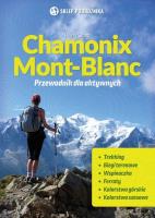 Chamonix-Mont-Blanc Przewodnik dla aktywnych. Autor: Sharp Hilary. SmakLiter.pl Okładka książki Chamonix-Mont-Blanc Przewodnik dla aktywnych