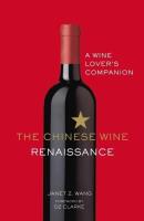 CHINESE WINE RENAISSANCE, THE. Autor: Wang Janet Z.. SmakLiter.pl Okładka książki CHINESE WINE RENAISSANCE, THE