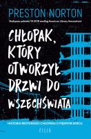 Chłopak, który otworzył drzwi do wszechświata. Autor: Preston Norton. SmakLiter.pl Okładka książki Chłopak, który otworzył drzwi do wszechświata