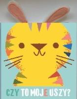 Okładka książki Czy to moje uszy? Tygrysek