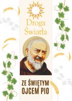 Droga Światła ze św. Ojcem Pio. Autor: Robert Krawiec OFMCap. SmakLiter.pl Okładka książki Droga Światła ze św. Ojcem Pio