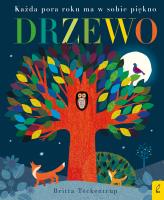Drzewo. Każda pora roku ma w sobie piękno. Autor: Britta Teckentrup. SmakLiter.pl Okładka książki Drzewo. Każda pora roku ma w sobie piękno