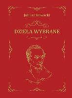DZIEŁA WYBRANE. Autor: Juliusz Słowacki. SmakLiter.pl Okładka książki DZIEŁA WYBRANE